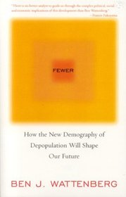 Fewer: How the New Demography of Depopulation Will Shape Our Future