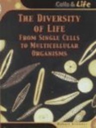 The Diversity of Life: From Single Cells to Multicellular Organisations (Cell & Life)