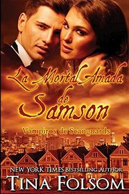La Mortal Amada de Samson (Vampiros de Scanguards) (Spanish Edition)