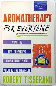 Aromatherapy for Everyone (Health Library)
