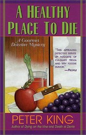 A Healthy Place to Die (Gourmet Detective, Bk 5)