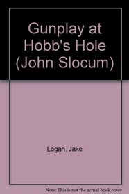 Gunplay at Hobb's Hole (John Slocum, No 77)