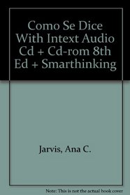 Como Se Dice With Intext Audio Cd + Cd-rom 8th Ed + Smarthinking (Spanish Edition)