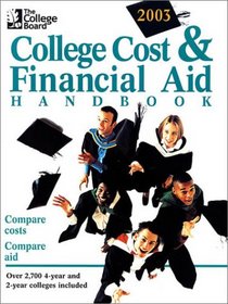 The College Board College Cost & Financial Aid 2003: All-New 23rd Annual Edition
