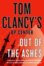 Out of the Ashes (Tom Clancy's Op-Center, Bk 13)