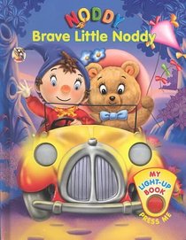 Brave Little Noddy (My Noddy Light Up Book)