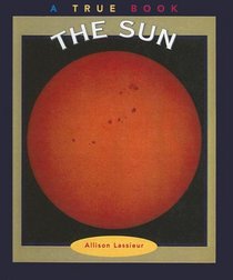 Sun (True Books: Space (Sagebrush))