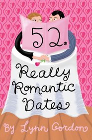52 Series: Really Romantic Dates (52 Series)
