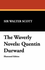 The Waverly Novels: Quentin Durward