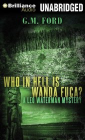 Who In Hell Is Wanda Fuca? (Leo Waterman Mystery)