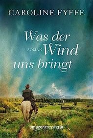 Was der Wind uns bringt (German Edition)