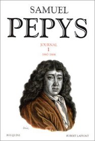 Samuel Pepys - Journal, tome 1 : 1660-1664
