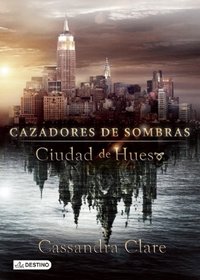 Ciudad de hueso (City of Bones) (Mortal Instruments, Bk 1) (Spanish Edition)
