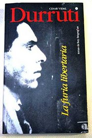 Durruti: La furia libertaria (Biografias) (Spanish Edition)
