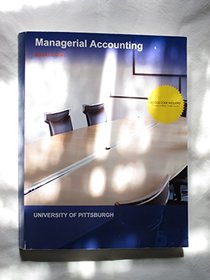 Managerial Accounting Twelfth Edition BUSACC 0040 (University of Pittsburgh)
