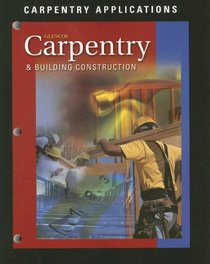 Carpentry and Building Construction, Carpentry Applications