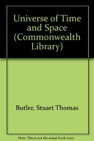 Universe of Time and Space (Commonwealth Library)