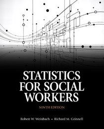 Statistics for Social Workers (9th Edition)