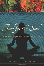 Food for the Soul: Vegetarianism and Yoga Traditions