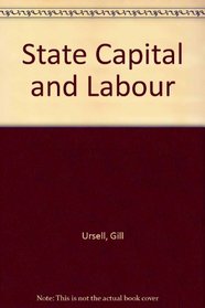 State, Capital and Labour: Changing Patterns of Power and Dependence