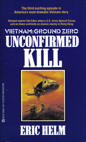 Unconfirmed Kill (Vietnam Ground Zero, No 3)