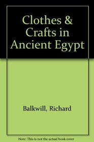 Clothes & Crafts in Ancient Egypt