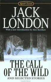 The Call of the Wild and Selected Stories