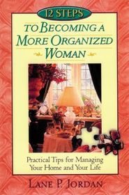 12 Steps to Becoming a More Organized Woman