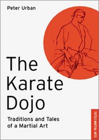 Karate Dojo: Traditions and Tales of a Martial Art