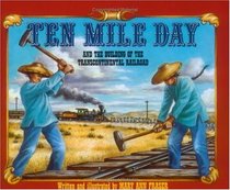 Ten Mile Day and the Building of the Transcontinental Railroad