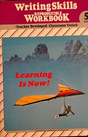 Writing Skills Reproducible Workbook - Level 5 - Teacher Developed-Classroom Tested