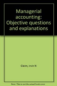 Managerial accounting: Objective questions and explanations