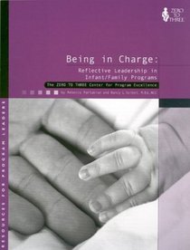 Being in Charge: Reflective Leadership in Infant/Family Programs