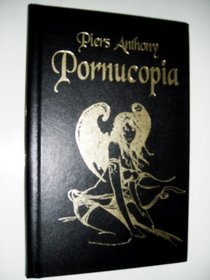 Pornucopia -- Special Limited Signed and Numbered Edition