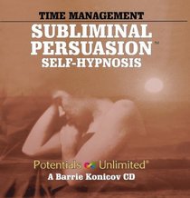 Time Management: Subliminal Persuasion Self-Hypnosis