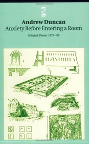 Anxiety Before Entering a Room: Selected Poems 1977-99 (Salt Modern Poets)