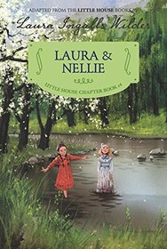 Laura & Nellie (Little House Chapter Book)