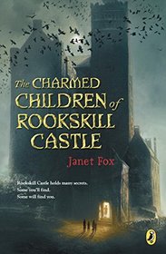 The Charmed Children of Rookskill Castle (Rookskill Castle, Bk 1)