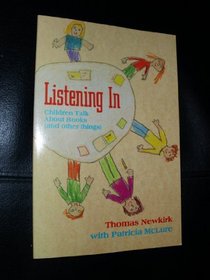 Listening in: Children Talk About Books (And Other Things)