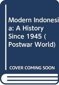 Modern Indonesia: A History Since 1945 (Postwar World)
