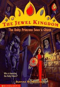 The Ruby Princess Sees a Ghost (Jewel Kingdom, Bk 5)