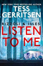 Listen To Me (Rizzoli & Isles, Bk 13)