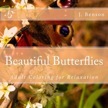Beautiful Butterflies: Adult Coloring for Relaxation (Volume 4)