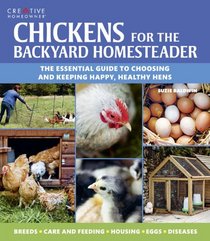 Chickens for the Backyard Homesteader (Gardening)