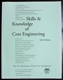 Skills & knowledge of cost engineering: A project of the AACE International Education Board