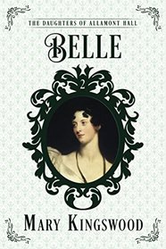 Belle (The Daughters of Allamont Hall)