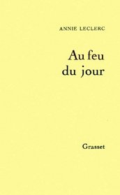 Au feu du jour (French Edition)