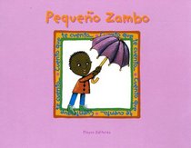 Pequeno Zambo (Little Zambo) (Urdaneta, Josefina. Cuento Que Te Cuento.)