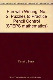 Fun with Writing: No. 2: Puzzles to Practice Pencil Control (STEPS mathematics)