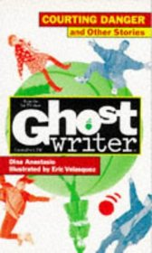 Courting Danger and Other Stories (Ghostwriter)